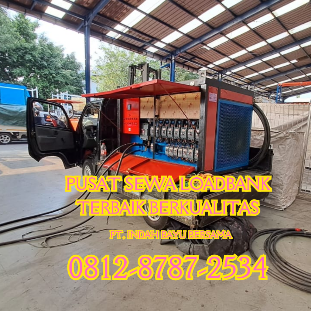 0812-8787-2534 Vendor Sewa Rental Load Bank Genset di Jakarta, Bogor, Karawang, Cikarang, Bekasi, Tangerang