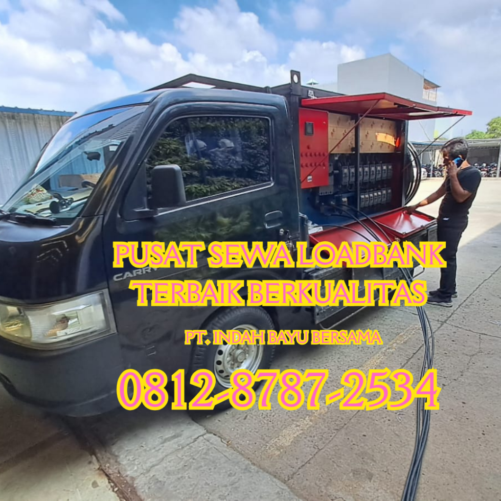 0812-8787-2534 Vendor Sewa Rental Load Bank Genset di Jakarta, Bogor, Karawang, Cikarang, Bekasi, Tangerang