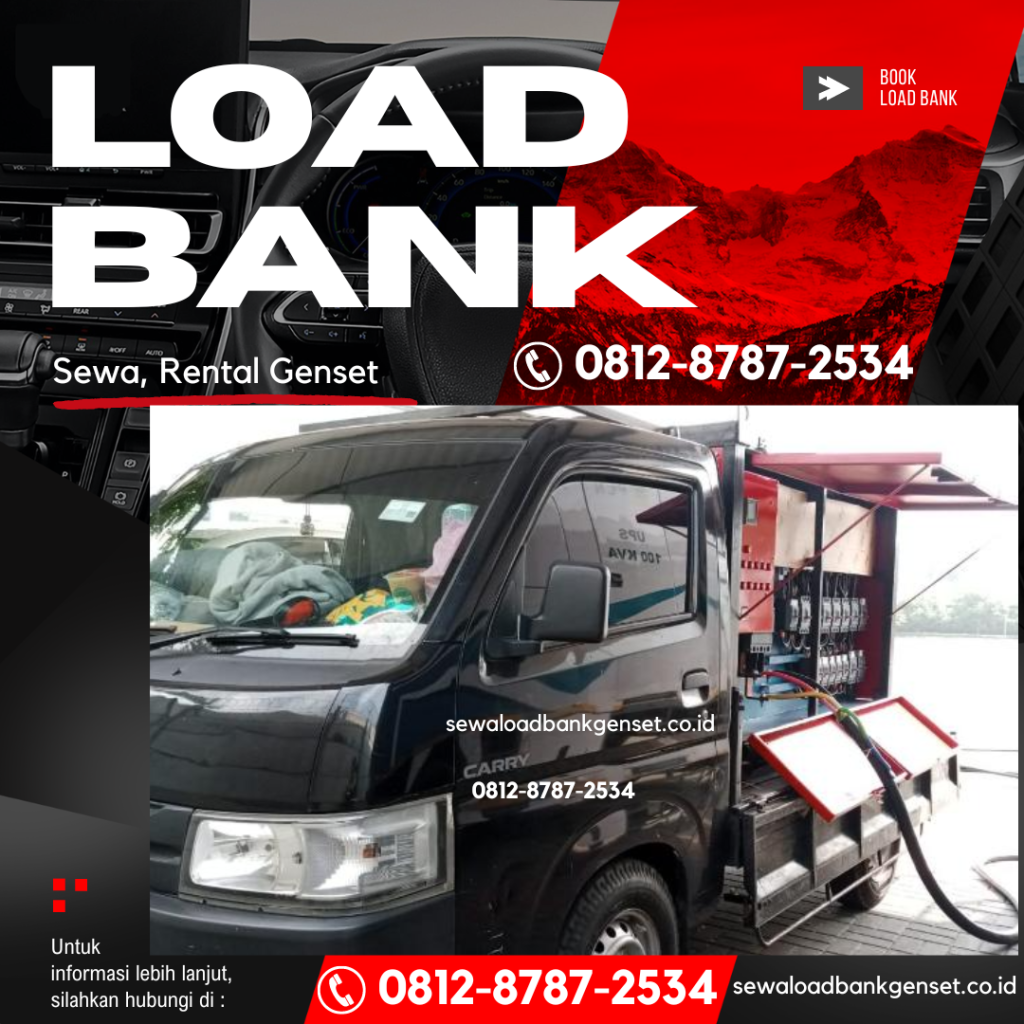 0812-8787-2534 02 Perusahaan Vendor Rental Sewa Load Bank Genset di Jakarta, Bogor, Depok, Tangerang, Bekasi, Serang, Cikarang, Karawang