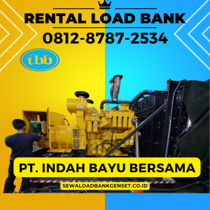 0812-8787-2534 Perusahaan Vendor Sewa Rental Load Bank Genset 500 kw di Jakarta, Bogor, Depok, Tangerang, Bekasi, Cikarang, Karawang, Serang