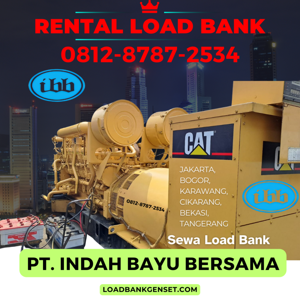 0812-8787-2534 Vendor Perusahaan Rental Sewa Load Bank Genset 0.8PF ATF Panel dan AMS di Jakarta, Bogor, Tangerang, Bekasi, Cikarang, Karawang